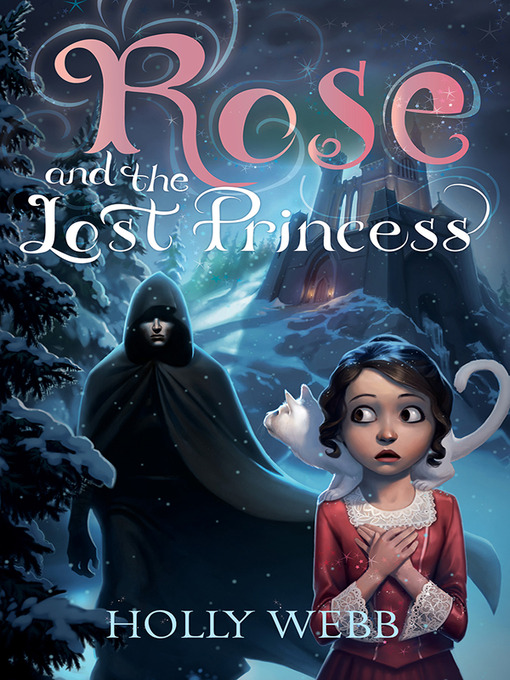 Title details for Rose and the Lost Princess by Holly Webb - Wait list